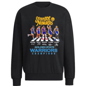 Strength Numbers Wiggins And Poole And Green And Thompson And Curry Abbey Road Golden State Warriors Champions Signatures Unisex Sweatshirt