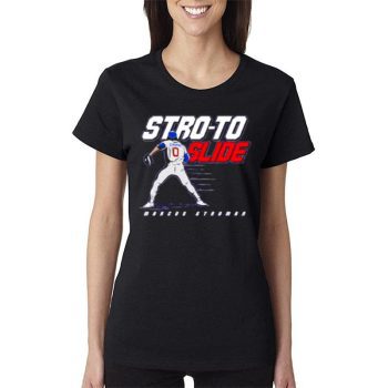 Stro To Slide Marcus Stroman Chicago Cubs Women Lady T-Shirt