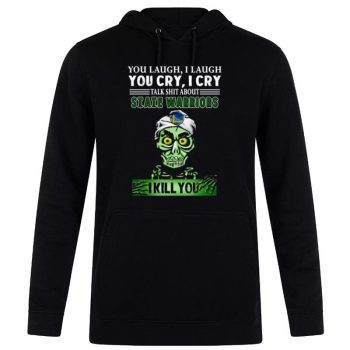 Talk Shit About Golden State Warriors I Kill You Achmed The Dead Terrorist Jeff Dunham Unisex Pullover Hoodie