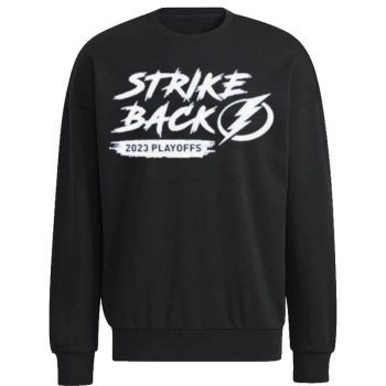 Tampa Bay Lightning 2023 Playoffs Strike Back Unisex Sweatshirt