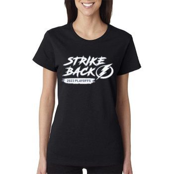 Tampa Bay Lightning 2023 Playoffs Strike Back Women Lady T-Shirt