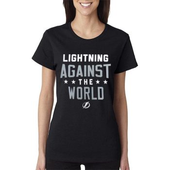 Tampa Bay Lightning Against The World Women Lady T-Shirt