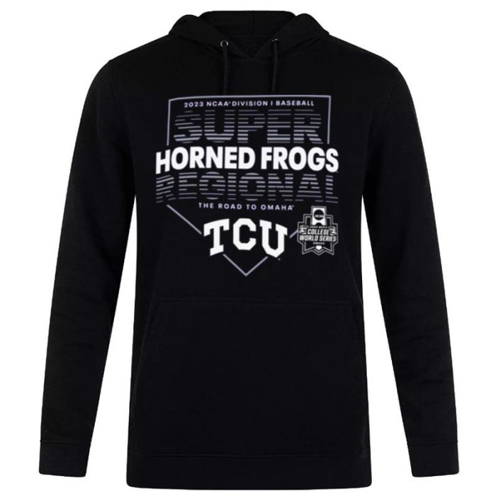Tcu Horned Frogs 2023 NCAA Division I Baseball Super Regional Fort Worth Tx Unisex Pullover Hoodie