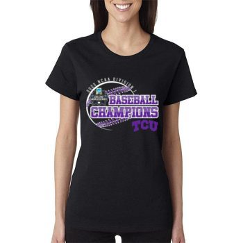 Tcu Horned Frogs 2023 Ncaa Division I Baseball  Champions Women Lady T-Shirt
