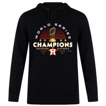 Team Houston Astros World Series 2022 Champions Unisex Pullover Hoodie