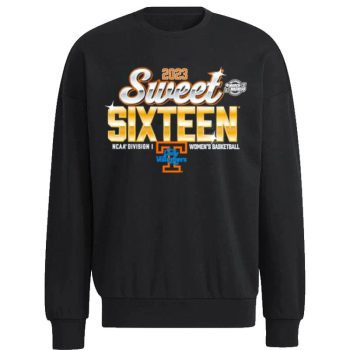 Tennessee Lady Vols 2023 NCAA  Basketball Tournament March Madness Sweet 16 Unisex Sweatshirt