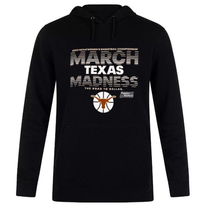 Texas Longhorns Women's Basketball 2023 NCAA March Madness Unisex Pullover Hoodie