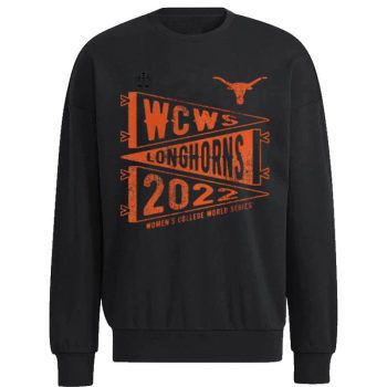 Texas Longhorns Wswc 2022 NCAA Softball  College World Series Unisex Sweatshirt