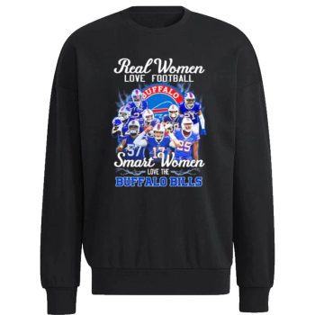Thanksgiving Real Women Love Football Smart Women Love The Buffalo Bills Signatures Unisex Sweatshirt