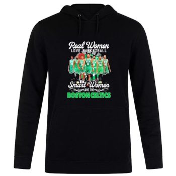 The Celtics Real Women Love Basketball Smart Women Love The Boston Celtics 2023 Signatures Unisex Pullover Hoodie