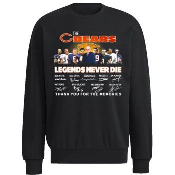 The Chicago Bears Legends Never Die 2023 Thank You For The Memories Signatures Unisex Sweatshirt