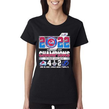The Colorado Avalanche 2022 Stanley Cup Champions Avalanche 4 2 Lightning Women Lady T-Shirt