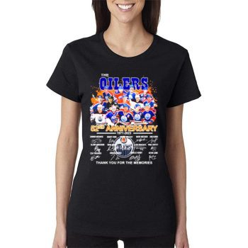 The Edmonton Oilers 52Nd Anniversary 1971 2023 Thank You For The Memories Signatures Women Lady T-Shirt