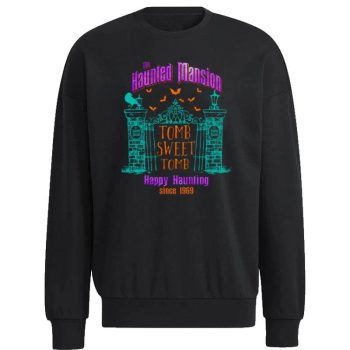 The Haunted Mansion Tomb Sweet Happy Haunting Since 1969 Disney Scary Movie Unisex Sweatshirt