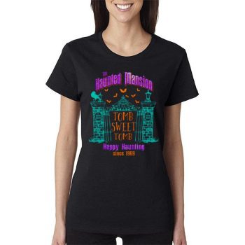 The Haunted Mansion Tomb Sweet Happy Haunting Since 1969 Disney Scary Movie Women Lady T-Shirt