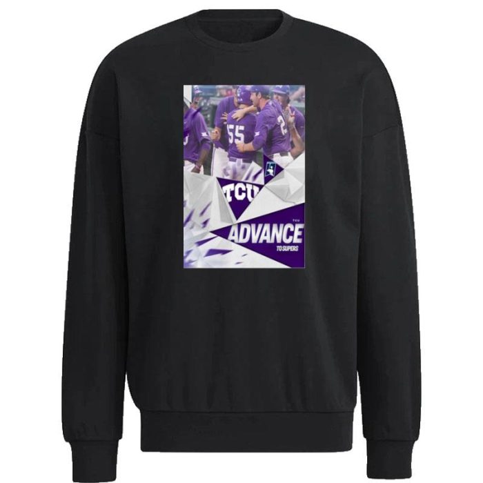The Horned Frogs Tcu Advance To The 2023 NCAA Super Regionals Road To Omaha Unisex Sweatshirt