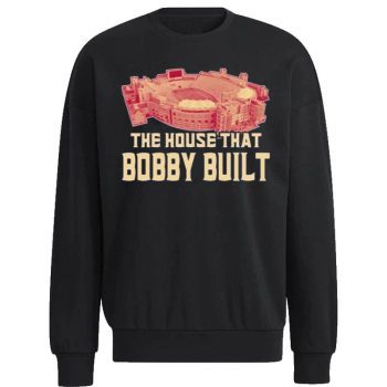 The House That Bobby Built Florida State Seminoles Unisex Sweatshirt