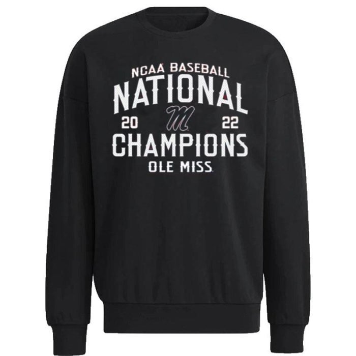 The Ole Miss Rebels 2022 NCAA Cws Baseball National Champs Unisex Sweatshirt