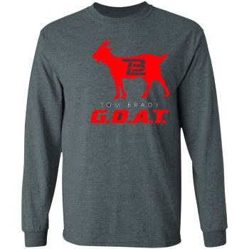Tom Brady Goat Unisex LongSleeve Shirt G.o.a.t. Greatest Of All Time Tampa Bay Buccaneers