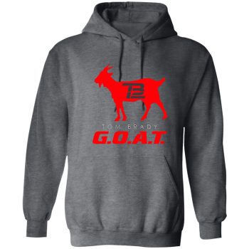 Tom Brady Goat Unisex Pullover Hoodie G.o.a.t. Greatest Of All Time Tampa Bay Buccaneers