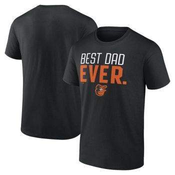Baltimore Orioles Best Dad Ever T-Shirt - Black
