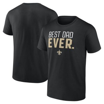 New Orleans Saints Best Dad Ever Team T-Shirt - Black
