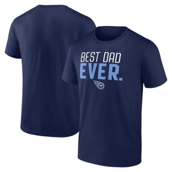Tennessee Titans Best Dad Ever Team T-Shirt - Navy