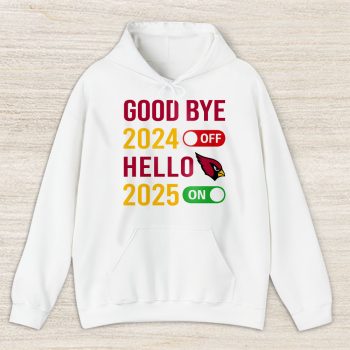 Arizona Cardinals Happy New Year NFL Gift For Fan Goodbye 2024 Hello 2025 Unisex Hoodie TAH22258