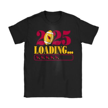 Arizona Cardinals Happy New Year NFL Loading 2025 Gift For Fan Unisex T-Shirt Cotton Tee TAT22264