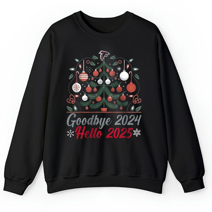 Atlanta Falcons Happy New Year NFL Gift For Fan Goodbye 2024 Hello 2025 Unisex Sweatshirt TAS22282