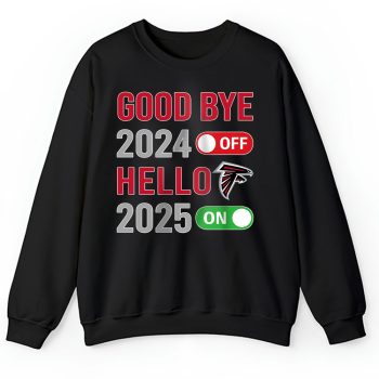 Atlanta Falcons Happy New Year NFL Gift For Fan Goodbye 2024 Hello 2025 Unisex Sweatshirt TAS22283