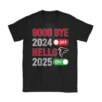 Atlanta Falcons Happy New Year NFL Gift For Fan Goodbye 2024 Hello 2025 Unisex T-Shirt Cotton Tee TAT22283