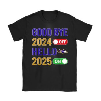 Baltimore Ravens Happy New Year NFL Gift For Fan Goodbye 2024 Hello 2025 Unisex T-Shirt Cotton Tee TAT22308