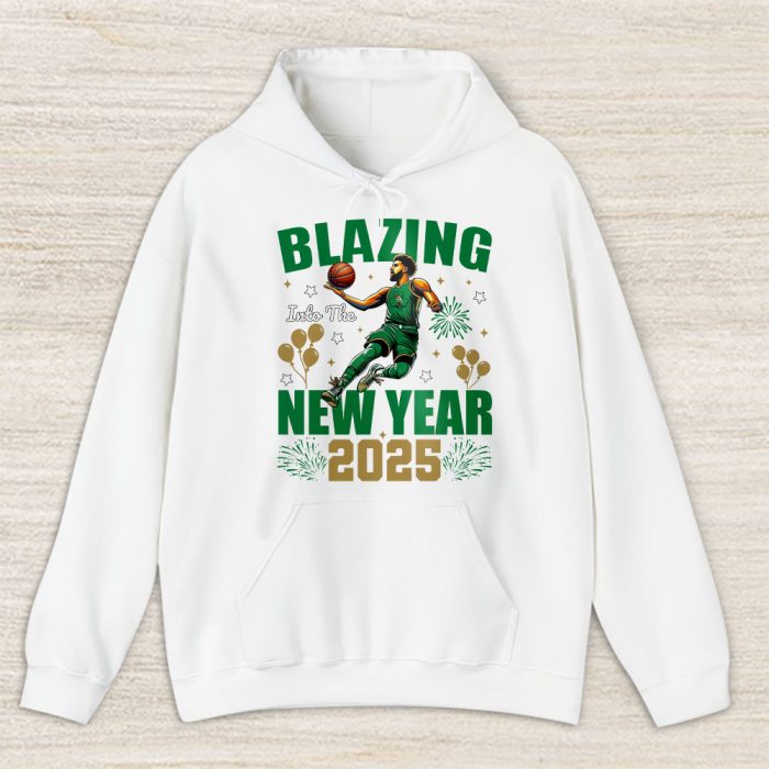 Boston Celtics Blazing Into The New Year NBA Gift For Fan Hello 2025 Unisex Hoodie TAH22344
