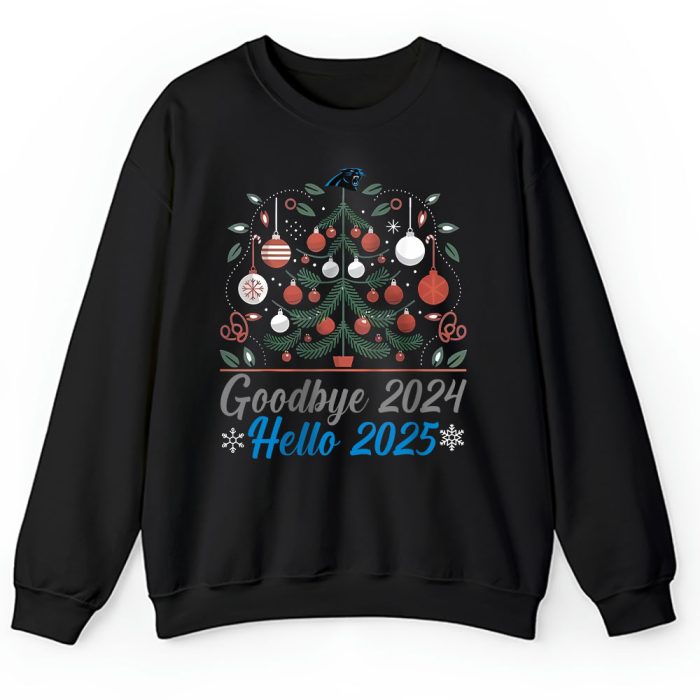 Carolina Panthers Happy New Year NFL Gift For Fan Goodbye 2024 Hello 2025 Unisex Sweatshirt TAS22388
