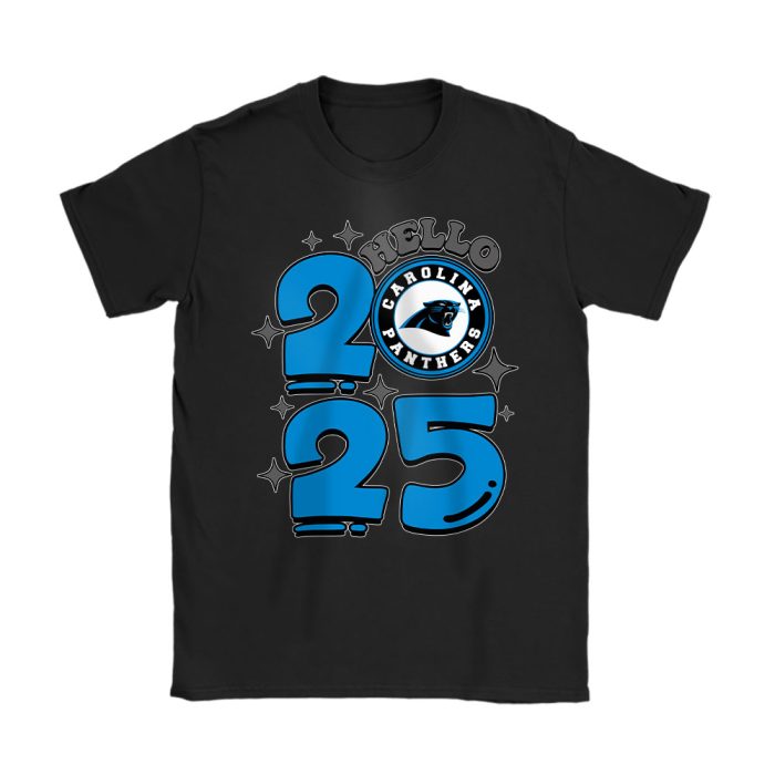 Carolina Panthers Happy New Year NFL Gift For Fan Hello 2025 Unisex T-Shirt Cotton Tee TAT22391