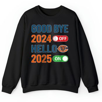 Chicago Bears Happy New Year NFL Gift For Fan Goodbye 2024 Hello 2025 Unisex Sweatshirt TAS22440