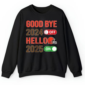 Cleveland Browns Happy New Year NFL Gift For Fan Goodbye 2024 Hello 2025 Unisex Sweatshirt TAS22479