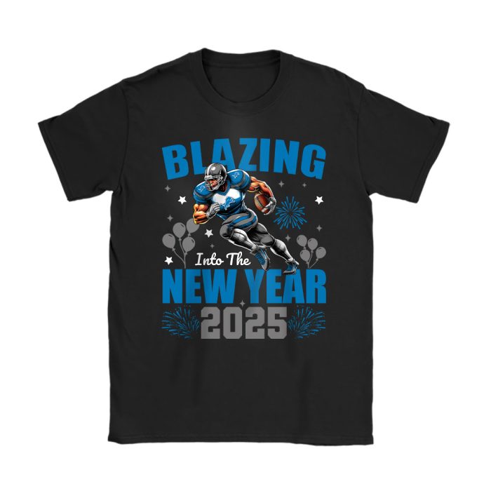 Detroit Lions Blazing New Year NFL Gift For Fan Hello 2025 Unisex T-Shirt Cotton Tee TAT22573