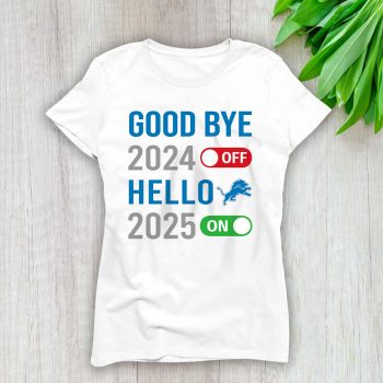 Detroit Lions Happy New Year NFL Gift For Fan Goodbye 2024 Hello 2025 Unisex Sweatshirt TAS22563
