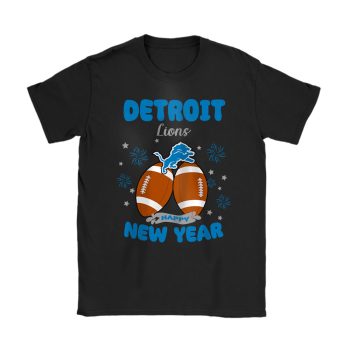 Detroit Lions Happy New Year NFL Gift For Fan Unisex T-Shirt Cotton Tee TAT22567