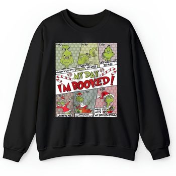 Grinch My Day Im Booked The Grinch Christmas Givenchy Unisex Sweatshirt TAS22070