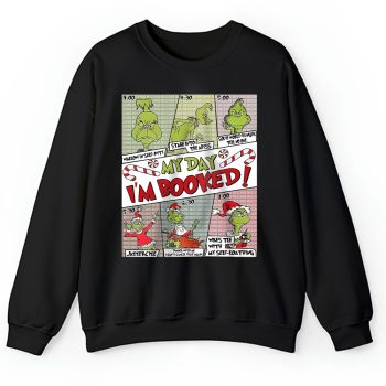 Grinch My Day Im Booked The Grinch Christmas Moschino Unisex Sweatshirt TAS22072