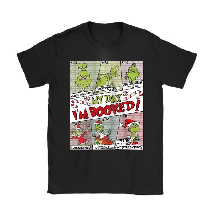Grinch My Day Im Booked The Grinch Christmas Moschino Unisex T-Shirt Cotton Tee TAT22072