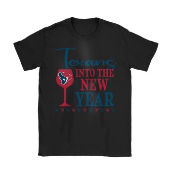 Houston Texans Happy New Year NFL Gift For Fan Cheers To A New Year Unisex T-Shirt Cotton Tee TAT22618