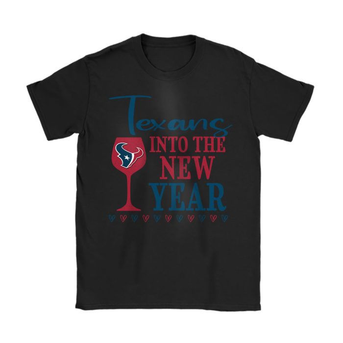 Houston Texans Happy New Year NFL Gift For Fan Cheers To A New Year Unisex T-Shirt Cotton Tee TAT22618