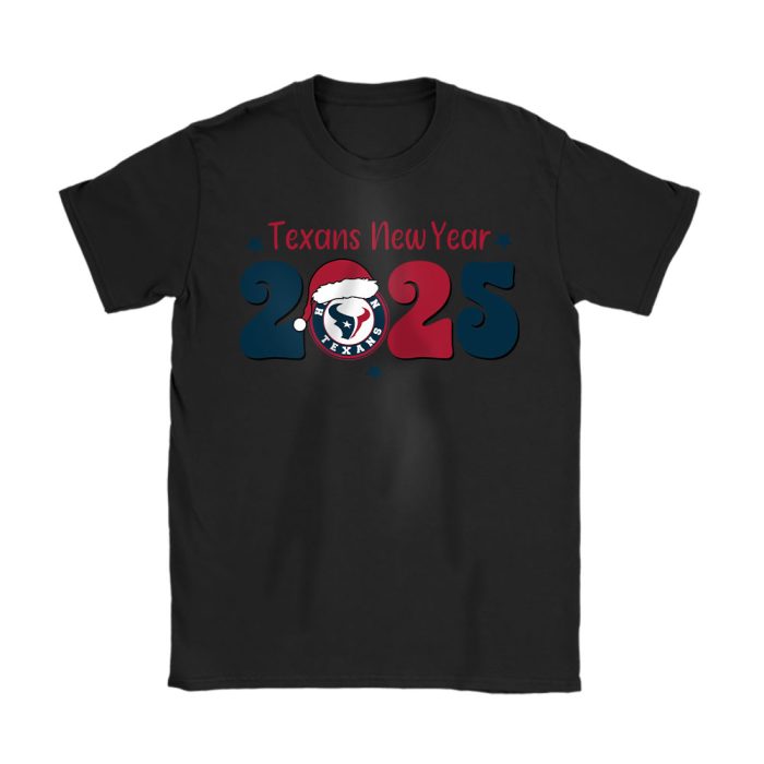 Houston Texans Happy New Year NFL Gift For Fan Hello 2025 Unisex T-Shirt Cotton Tee TAT22620