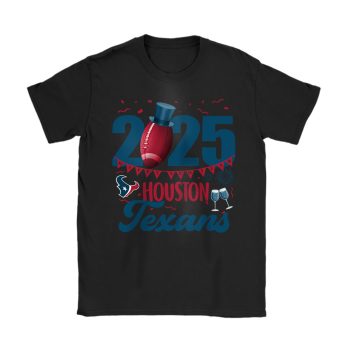 Houston Texans Happy New Year NFL Gift For Fan Unisex T-Shirt Cotton Tee TAT22625