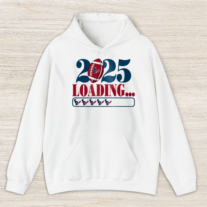 Houston Texans Happy New Year NFL Loading 2025 Gift For Fan Unisex Hoodie TAH22623
