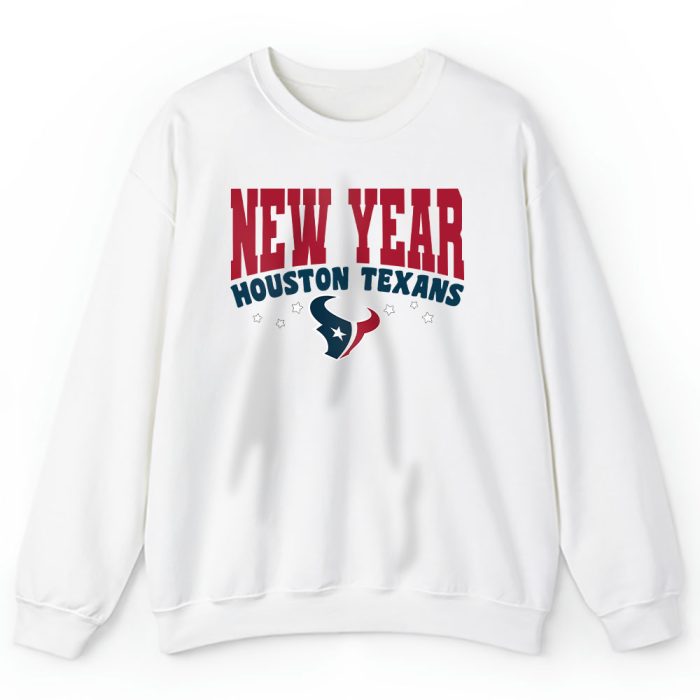 Houston Texans Happy New Years NFL Gift For Fan Unisex Sweatshirt TAS22622